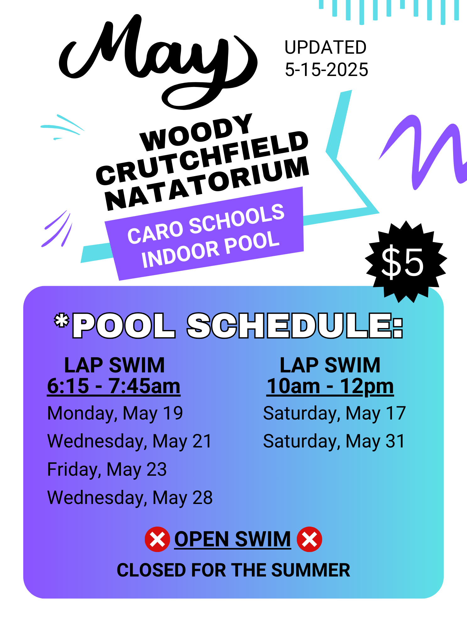 May Pool Schedule: Lap Swim 6:15 - 7:45 a.m. May 19, May 21, May 23, May 28. Lap Swim 10 a.m. - 12 p.m. May 17, May 31. Open Swim closed for the summer.