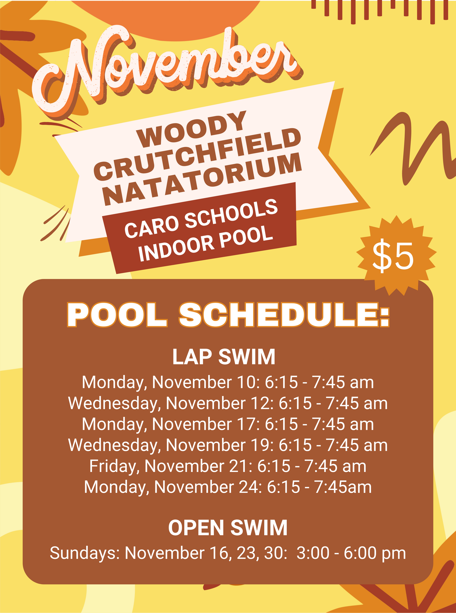 November Pool Schedule at the Woody Crutchfield Natatorium / Caro Schools Indoor Pool: Lap Swim: Monday, November 10: 6:15 - 7:45 am Wednesday, November 12: 6:15 - 7:45 am Monday, November 17: 6:15 - 7:45 am Wednesday, November 19: 6:15 - 7:45 am Friday, November 21: 6:15 - 7:45 am Monday, November 24: 6:15 - 7:45am. Open Swim: Sundays: November 16, 23, 30:  3:00 - 6:00 pm
